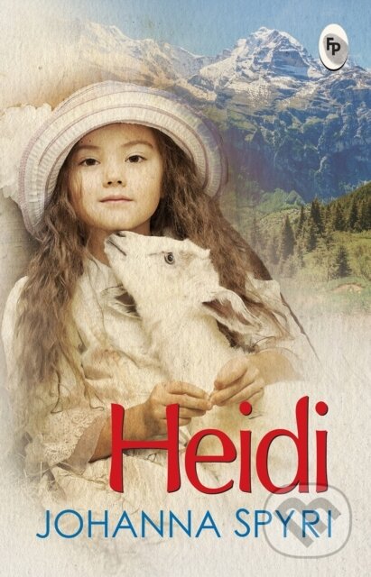 Kniha: Heidi (Johanna Spyri). , 2017 Kniha: Heidi (Johanna Spyri). , 2017