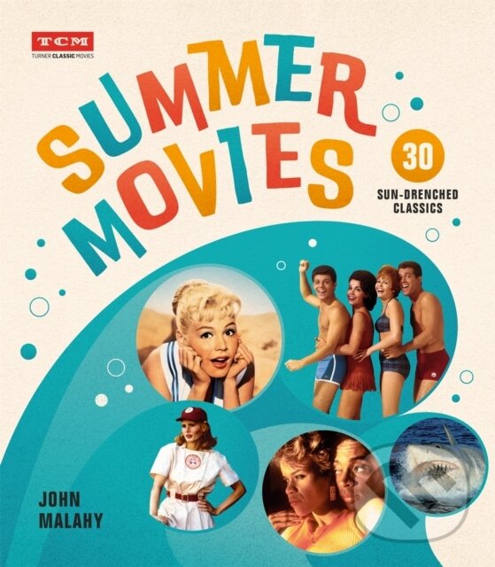 Kniha: Summer Movies (John Malahy). Running Press Adult, 2021 Kniha: Summer Movies (John Malahy). Running Press Adult, 2021
