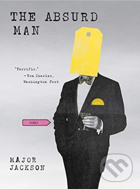 Kniha: The Absurd Man (Major Jackson). WW Norton & Co, 2021 Kniha: The Absurd Man (Major Jackson). WW Norton & Co, 2021