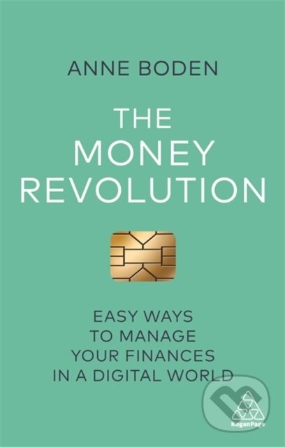 Kniha: The Money Revolution (Anne Boden). Kogan Page, 2019 Kniha: The Money Revolution (Anne Boden). Kogan Page, 2019