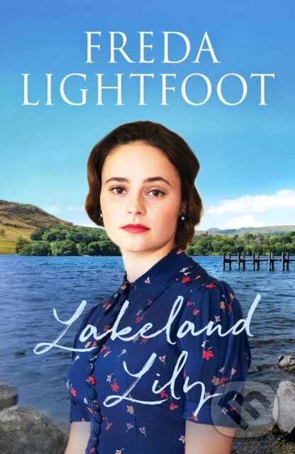 Kniha: Lakeland Lily (Lightfoot Freda). Canelo, 2020 Kniha: Lakeland Lily (Lightfoot Freda). Canelo, 2020