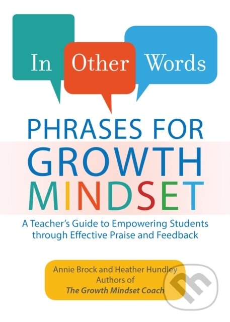 Kniha: In Other Words: Phrases For Growth Mindset (Annie Brock a Heather Hundley). Ulysses, 2018 Kniha: In Other Words: Phrases For Growth Mindset (Annie Brock a Heather Hundley). Ulysses, 2018
