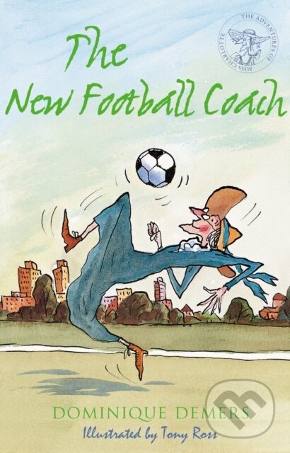 Kniha: The New Football Coach (Dominique Demers). Alma Books, 2018 Kniha: The New Football Coach (Dominique Demers). Alma Books, 2018