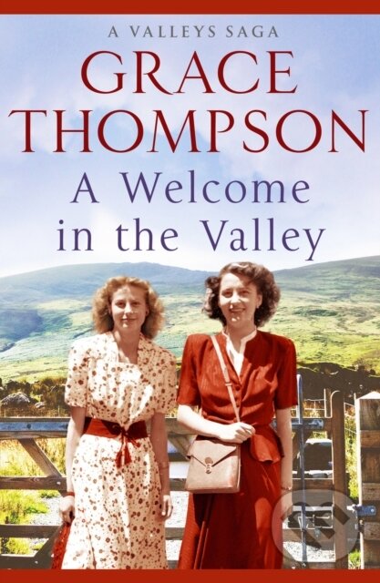 Kniha: A Welcome in the Valley (Grace Thompson). Canelo, 2019 Kniha: A Welcome in the Valley (Grace Thompson). Canelo, 2019