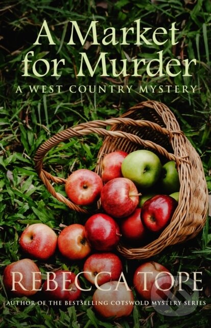 Kniha: A Market for Murder (Rebecca Tope). Allison & Busby, 2019 Kniha: A Market for Murder (Rebecca Tope). Allison & Busby, 2019