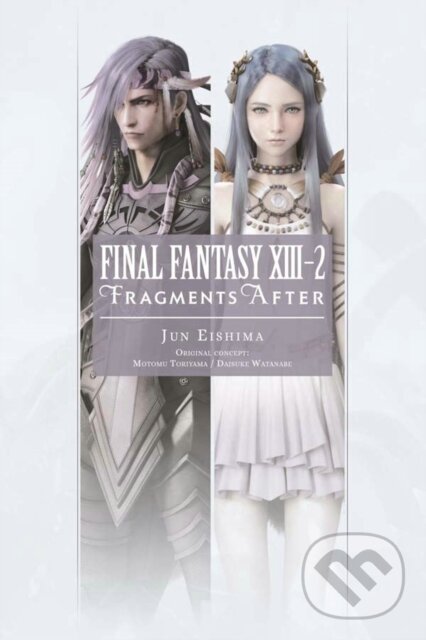 Kniha: Final Fantasy XIII-2: Fragments After (Motomu Toriyama Jun Eishima). Yen Press, 2019 Kniha: Final Fantasy XIII-2: Fragments After (Motomu Toriyama Jun Eishima). Yen Press, 2019