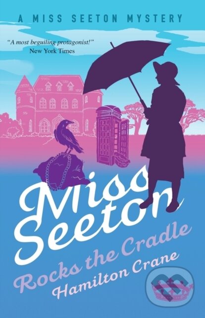 Kniha: Miss Seeton Rocks the Cradle (Hamilton Crane a Heron Carvic). Farrago, 2020 Kniha: Miss Seeton Rocks the Cradle (Hamilton Crane a Heron Carvic). Farrago, 2020