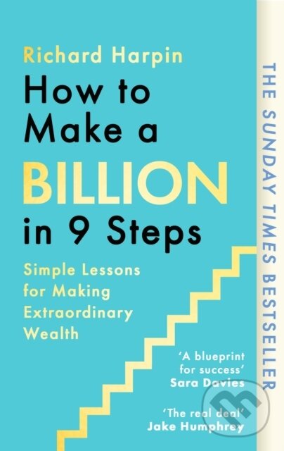 Kniha: How to Make a Billion in Nine Steps (Sir Richard Harpin). Little, Brown, 2026 Kniha: How to Make a Billion in Nine Steps (Sir Richard Harpin). Little, Brown, 2026