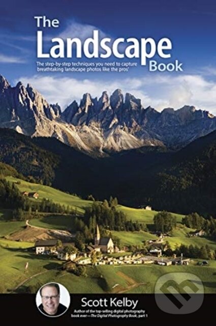 Kniha: The Landscape Photography Book (Scott Kelby). Rocky Nook, 2019 Kniha: The Landscape Photography Book (Scott Kelby). Rocky Nook, 2019