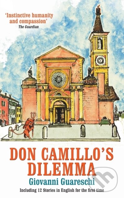 Kniha: Don Camillo's Dilemma (Giovanni Guareschi a Piers Dudgeon). , 2019 Kniha: Don Camillo's Dilemma (Giovanni Guareschi a Piers Dudgeon). , 2019