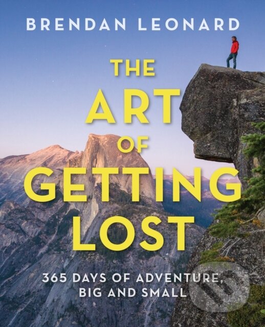 Kniha: The Art of Getting Lost (Brendan Leonard). , 2019 Kniha: The Art of Getting Lost (Brendan Leonard). , 2019
