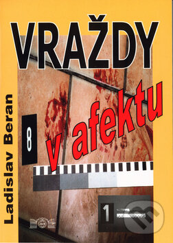 Kniha: Vraždy v afektu (Ladislav Beran). J&M Písek, 2003 Kniha: Vraždy v afektu (Ladislav Beran). J&M Písek, 2003