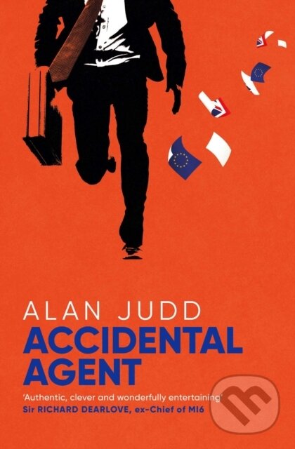 Kniha: Accidental Agent (Alan Judd). Simon & Schuster, 2019 Kniha: Accidental Agent (Alan Judd). Simon & Schuster, 2019
