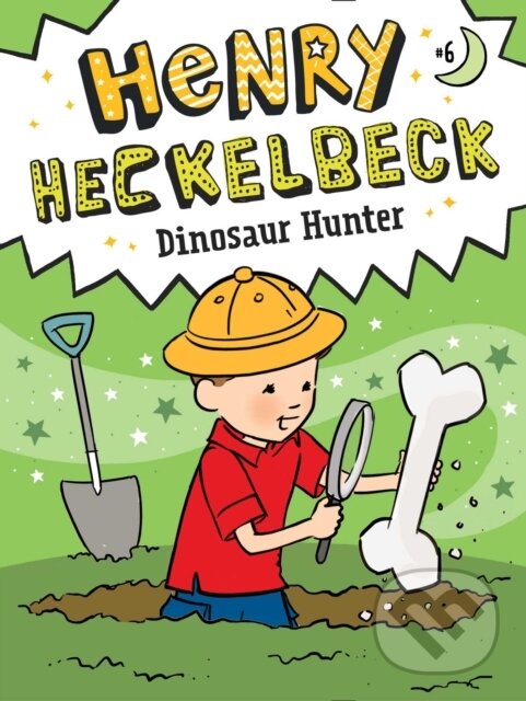 Kniha: Henry Heckelbeck Dinosaur Hunter (Wanda Coven). , 2021 Kniha: Henry Heckelbeck Dinosaur Hunter (Wanda Coven). , 2021