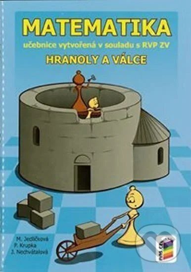Kniha: Matematika - Hranoly a válce (učebnice) (Peter Krupka, Michaela Jedličková a Jana Nechvátalová). NNS, 2026 Kniha: Matematika - Hranoly a válce (učebnice) (Peter Krupka, Michaela Jedličková a Jana Nechvátalová). NNS, 2026