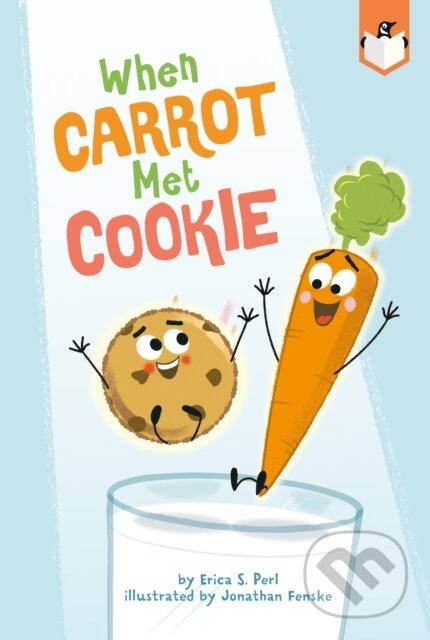 Kniha: When Carrot Met Cookie (Erica S. Perl). , 2021 Kniha: When Carrot Met Cookie (Erica S. Perl). , 2021