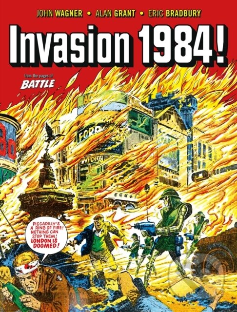 Kniha: Invasion 1984 (Alan Grant, John Wagner a Eric Bradbury). , 2019 Kniha: Invasion 1984 (Alan Grant, John Wagner a Eric Bradbury). , 2019