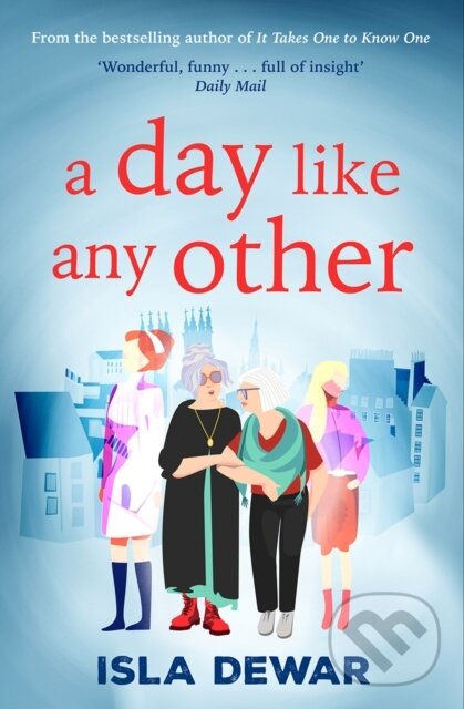 Kniha: A Day Like Any Other (Isla Dewar). Birlinn, 2020 Kniha: A Day Like Any Other (Isla Dewar). Birlinn, 2020
