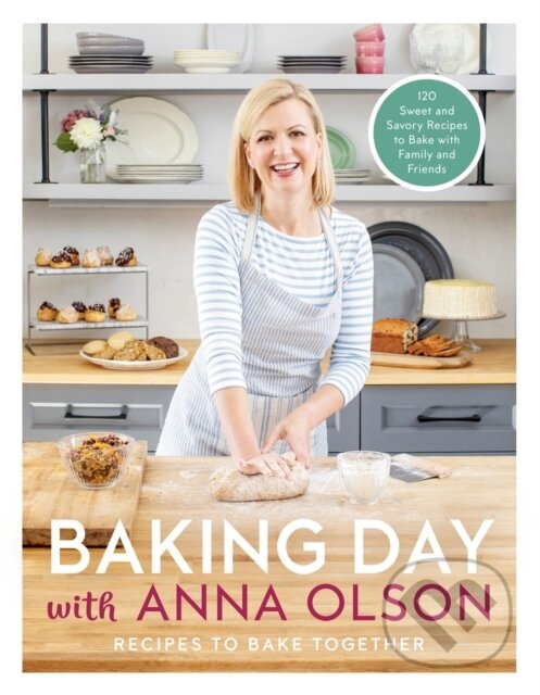 Kniha: Baking Day with Anna Olson (Anna Olson). , 2020 Kniha: Baking Day with Anna Olson (Anna Olson). , 2020