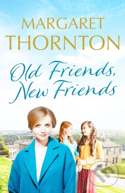Kniha: Old Friends, New Friends (Margaret Thornton). Canelo, 2021 Kniha: Old Friends, New Friends (Margaret Thornton). Canelo, 2021
