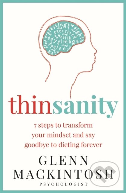 Kniha: Thinsanity (Glenn Mackintosh). Hachette Australia, 2019 Kniha: Thinsanity (Glenn Mackintosh). Hachette Australia, 2019