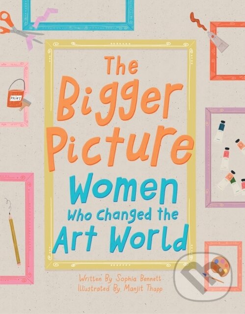 Kniha: The Bigger Picture (Sophia Bennett). Tate Publishing, 2019 Kniha: The Bigger Picture (Sophia Bennett). Tate Publishing, 2019
