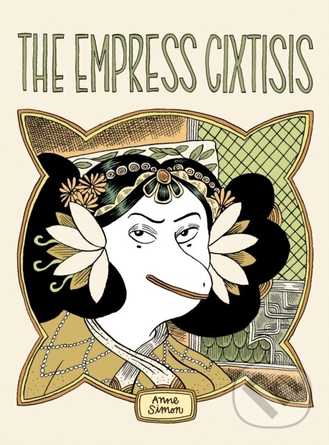Kniha: Empress Cixtisis (Anne Simon). Fantagraphics, 2019 Kniha: Empress Cixtisis (Anne Simon). Fantagraphics, 2019