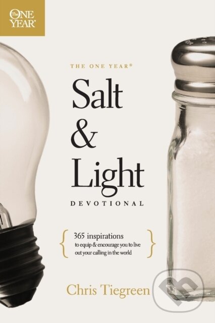 Kniha: The One Year Salt and Light Devotional (Chris Tiegreen). Tyndale House Publishers, 2019 Kniha: The One Year Salt and Light Devotional (Chris Tiegreen). Tyndale House Publishers, 2019