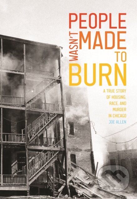 Kniha: People Wasn't Made to Burn (Joe Allen). Haymarket Books, 2020 Kniha: People Wasn't Made to Burn (Joe Allen). Haymarket Books, 2020