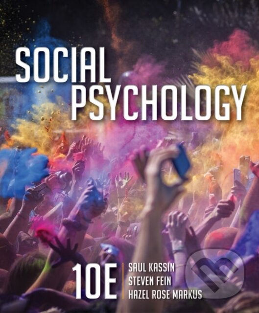 Kniha: Social Psychology (Hazel Markus, Steven Fein a Saul Kassin). , 2020 Kniha: Social Psychology (Hazel Markus, Steven Fein a Saul Kassin). , 2020