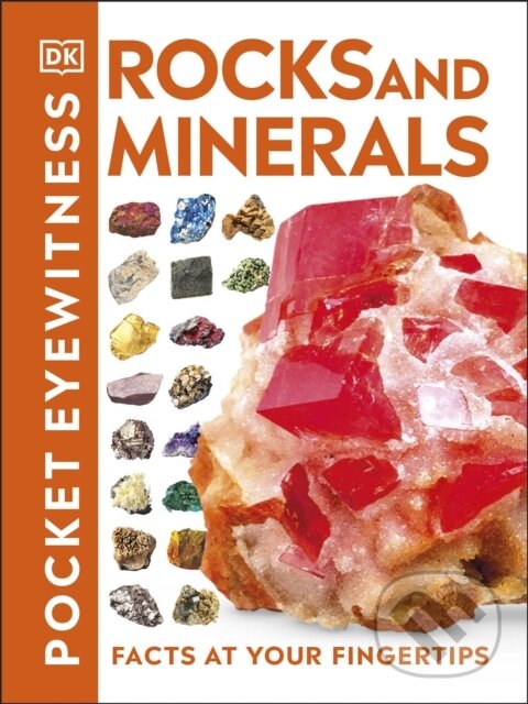 Kniha: Pocket Eyewitness Rocks and Minerals (DK). Dorling Kindersley Children, 2018 Kniha: Pocket Eyewitness Rocks and Minerals (DK). Dorling Kindersley Children, 2018