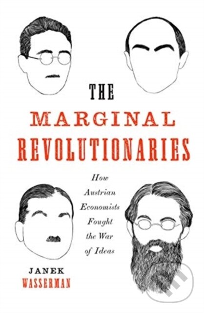 Kniha: The Marginal Revolutionaries (Janek Wasserman). Yale University Press, 2020 Kniha: The Marginal Revolutionaries (Janek Wasserman). Yale University Press, 2020