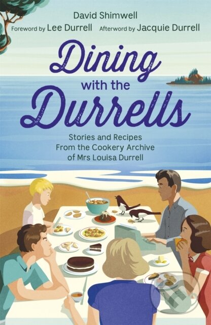 Kniha: Dining with the Durrells (David Shimwell a Lee Durrell). Hodder Paperback, 2020 Kniha: Dining with the Durrells (David Shimwell a Lee Durrell). Hodder Paperback, 2020