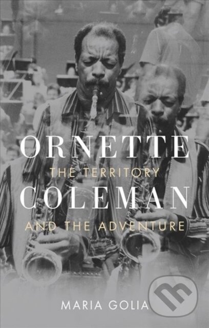 Kniha: Ornette Coleman (Maria Golia). Reaktion Books, 2020 Kniha: Ornette Coleman (Maria Golia). Reaktion Books, 2020