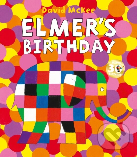 Kniha: Elmer's Birthday (David Mckee). Andersen, 2020 Kniha: Elmer's Birthday (David Mckee). Andersen, 2020