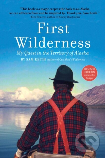 Kniha: First Wilderness, Revised Edition (Sam Keith). , 2018 Kniha: First Wilderness, Revised Edition (Sam Keith). , 2018