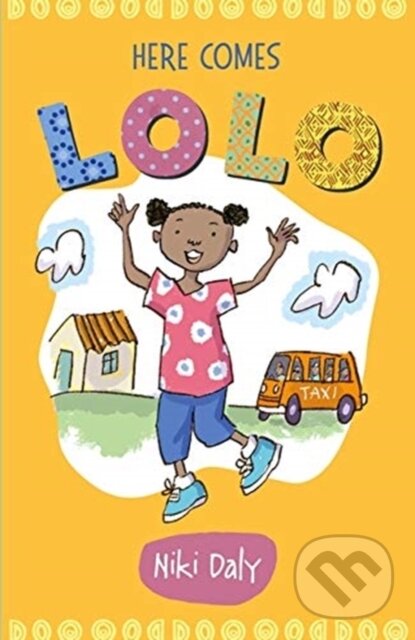 Kniha: Here Comes Lolo (Niki Daly). Otter-Barry Books, 2019 Kniha: Here Comes Lolo (Niki Daly). Otter-Barry Books, 2019