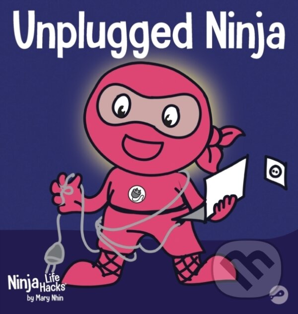 Kniha: Unplugged Ninja (Mary Nhin). , 2020 Kniha: Unplugged Ninja (Mary Nhin). , 2020
