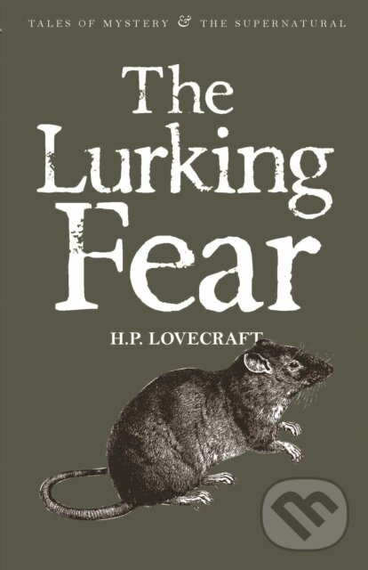 Kniha: The Lurking Fear (H.P. Lovecraft). Wordsworth, 2013 Kniha: The Lurking Fear (H.P. Lovecraft). Wordsworth, 2013