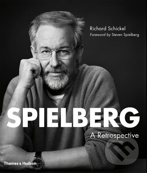 Kniha: Spielberg: A Retrospective (Richard Schickel). Sterling, 2012 Kniha: Spielberg: A Retrospective (Richard Schickel). Sterling, 2012