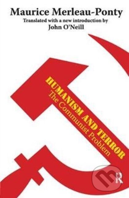 Kniha: Humanism and Terror (Maurice Merleau-Ponty). Routledge, 2017 Kniha: Humanism and Terror (Maurice Merleau-Ponty). Routledge, 2017