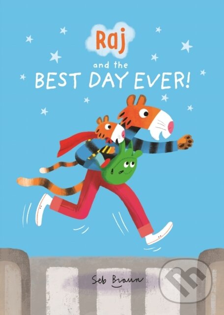 Kniha: Raj and the Best Day Ever (Sebastien Braun). Templar, 2018 Kniha: Raj and the Best Day Ever (Sebastien Braun). Templar, 2018