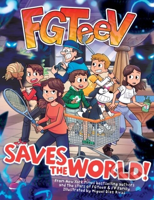 Kniha: FGTeeV Saves the World! (Tbd Tbd). HarperCollins, 2021 Kniha: FGTeeV Saves the World! (Tbd Tbd). HarperCollins, 2021