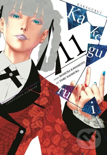 Kniha: Kakegurui - Compulsive Gambler -, Vol. 11 (Anthony Quintessenza, Toru Naomura, Kevin Gifford a Homura Kawamoto). Yen Press, 2019 Kniha: Kakegurui - Compulsive Gambler -, Vol. 11 (Anthony Quintessenza, Toru Naomura, Kevin Gifford a Homura Kawamoto). Yen Press, 2019