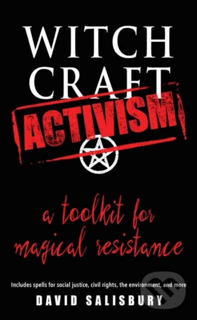 Kniha: Witchcraft Activism (David Salisbury). RED WHEEL/WEISER, 2019 Kniha: Witchcraft Activism (David Salisbury). RED WHEEL/WEISER, 2019