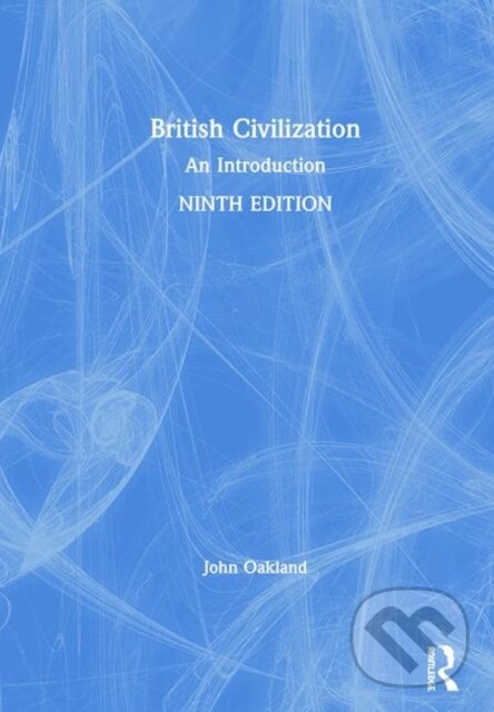 Kniha: British Civilization (John Oakland). Routledge, 2019 Kniha: British Civilization (John Oakland). Routledge, 2019