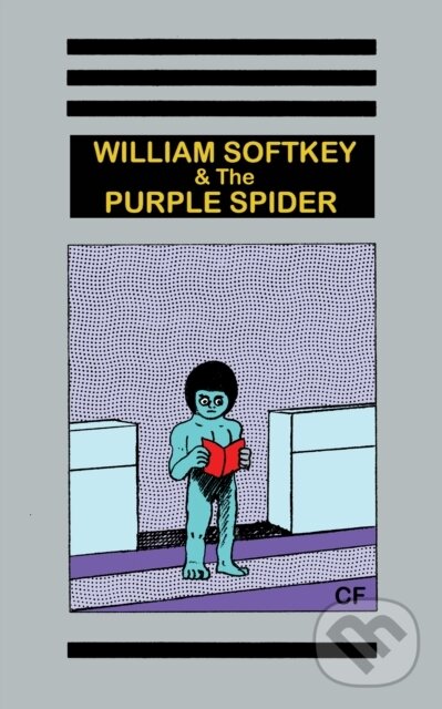 Kniha: William Softkey and the Purple Spider (CF). Anthology Editions, 2020 Kniha: William Softkey and the Purple Spider (CF). Anthology Editions, 2020