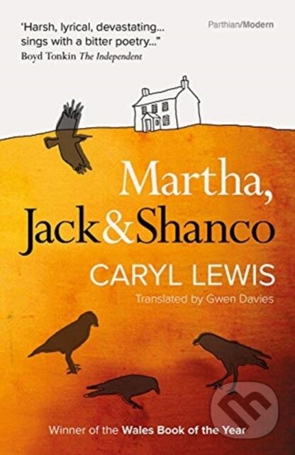 Kniha: Martha, Jack & Shanco (Caryl Lewis). Parthian Books, 2020 Kniha: Martha, Jack & Shanco (Caryl Lewis). Parthian Books, 2020