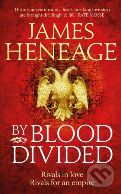 Kniha: By Blood Divided (James Heneage). Quercus, 2018 Kniha: By Blood Divided (James Heneage). Quercus, 2018
