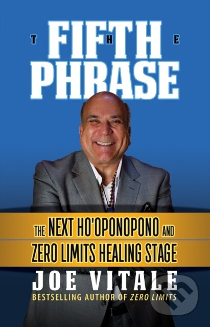 Kniha: The Fifth Phrase (Joe Vitale). G&D Media, 2021 Kniha: The Fifth Phrase (Joe Vitale). G&D Media, 2021